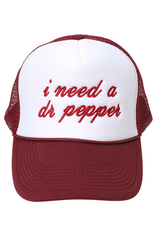 I Need a Dr. Pepper Embroidered Trucker Hat