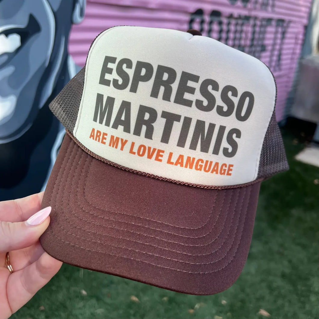 Espresso Martinis are My LOVE Language Trucker Hat