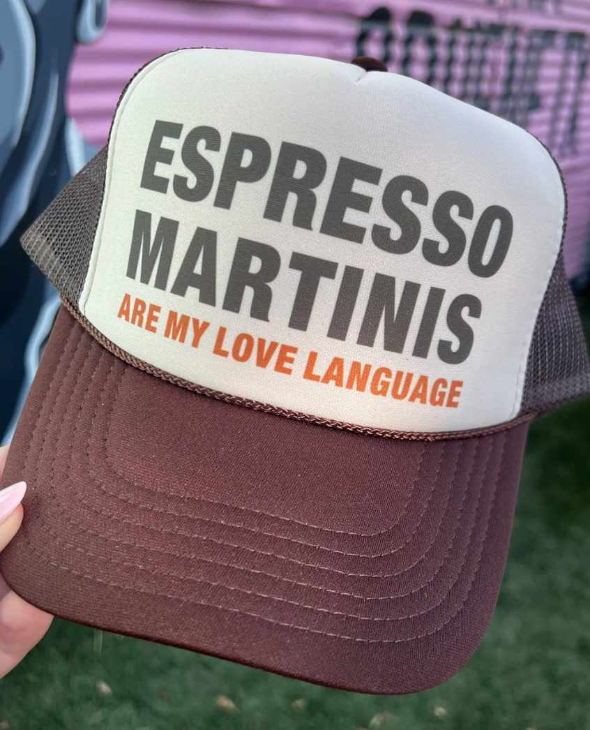 Espresson Martinis are My LOVE Language Trucker Hat