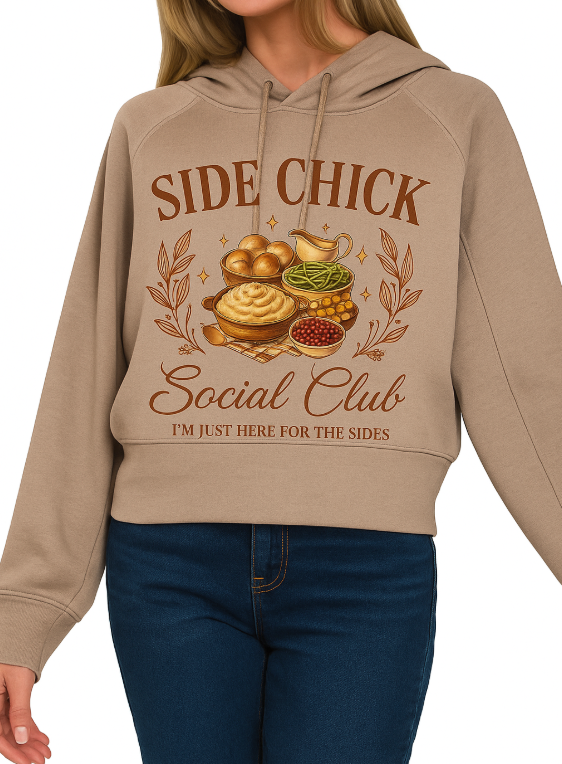 Side Chick: I'm Just Here for the Sides Cocoa Scuba Hoodie